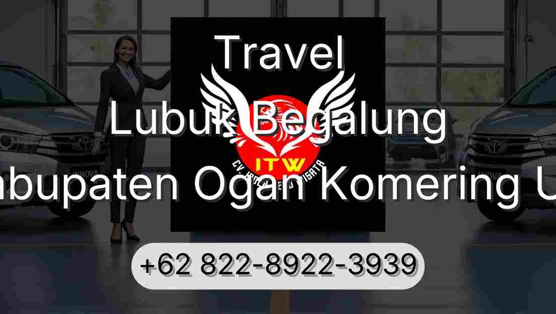 Travel Lubuk Begalung Kabupaten Ogan Komering Ulu