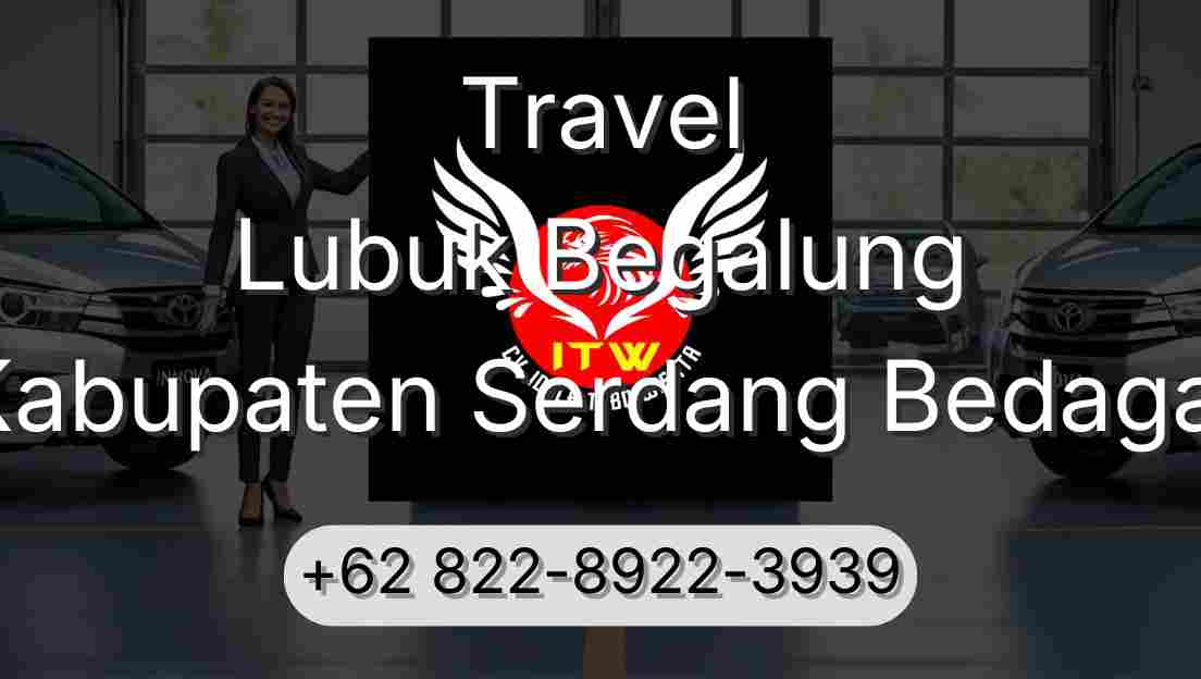 Travel Lubuk Begalung Kabupaten Serdang Bedagai