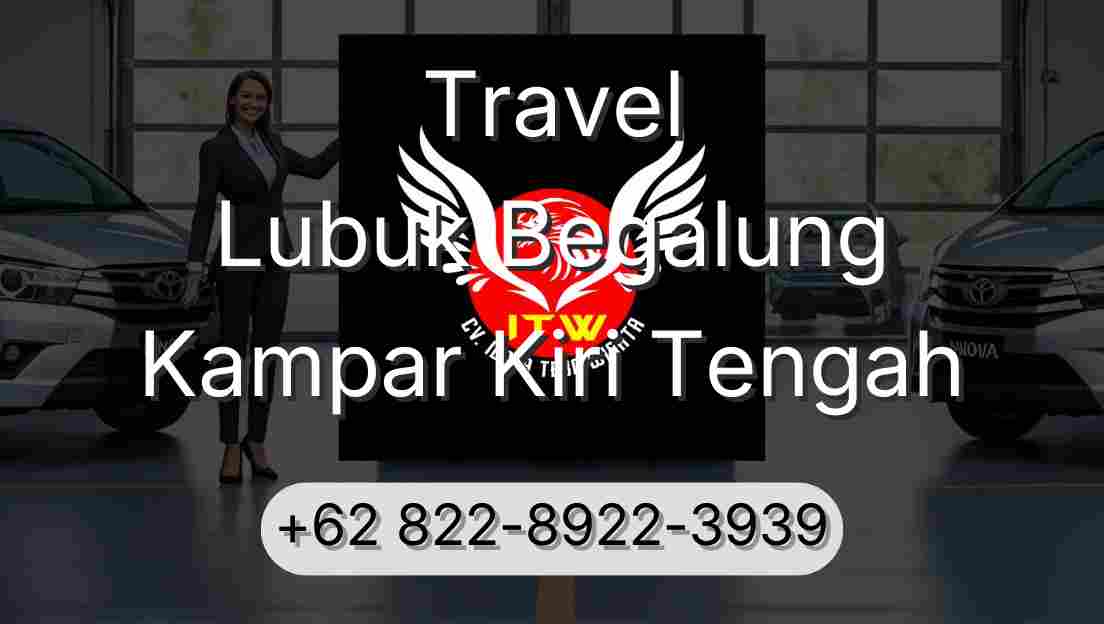 Travel Lubuk Begalung Kampar Kiri Tengah