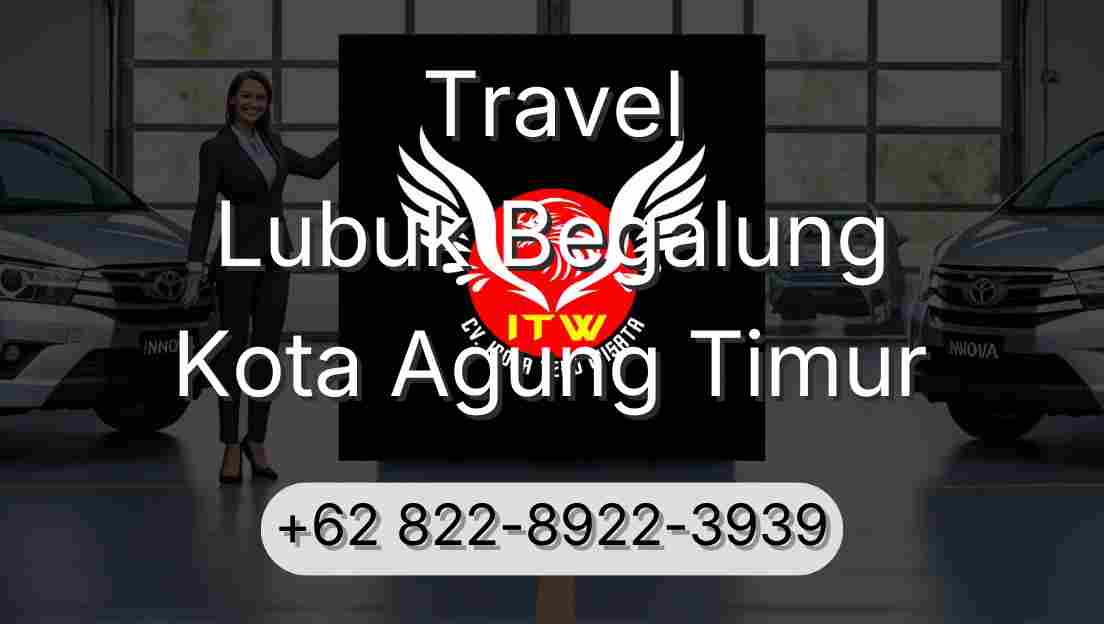 Travel Lubuk Begalung Kota Agung Timur