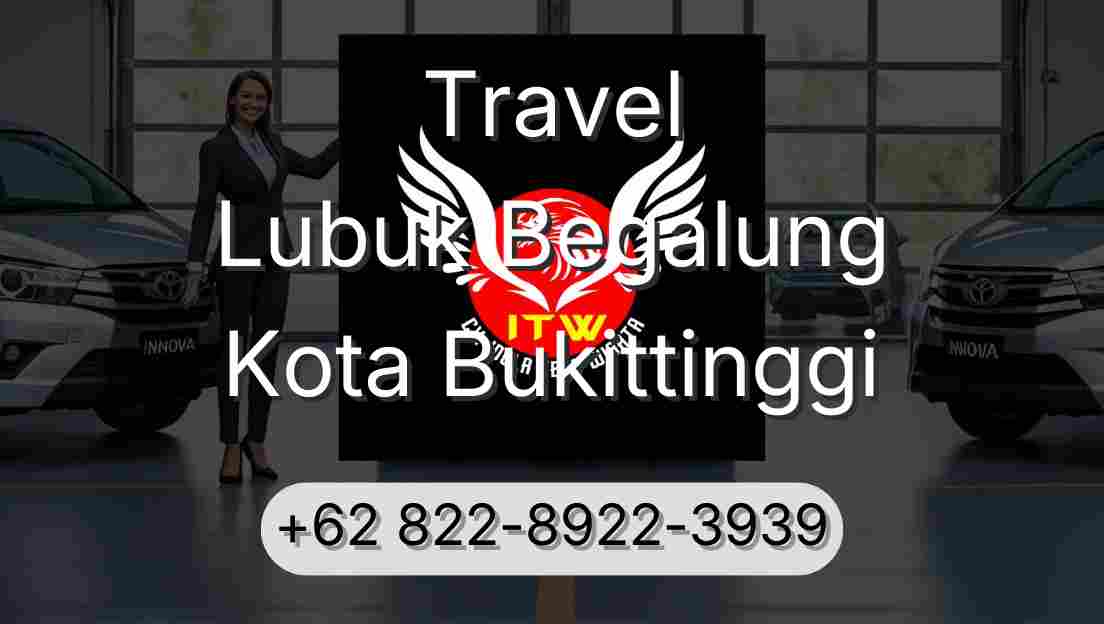 Travel Lubuk Begalung Kota Bukittinggi