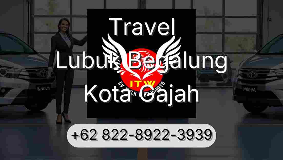 Travel Lubuk Begalung Kota Gajah