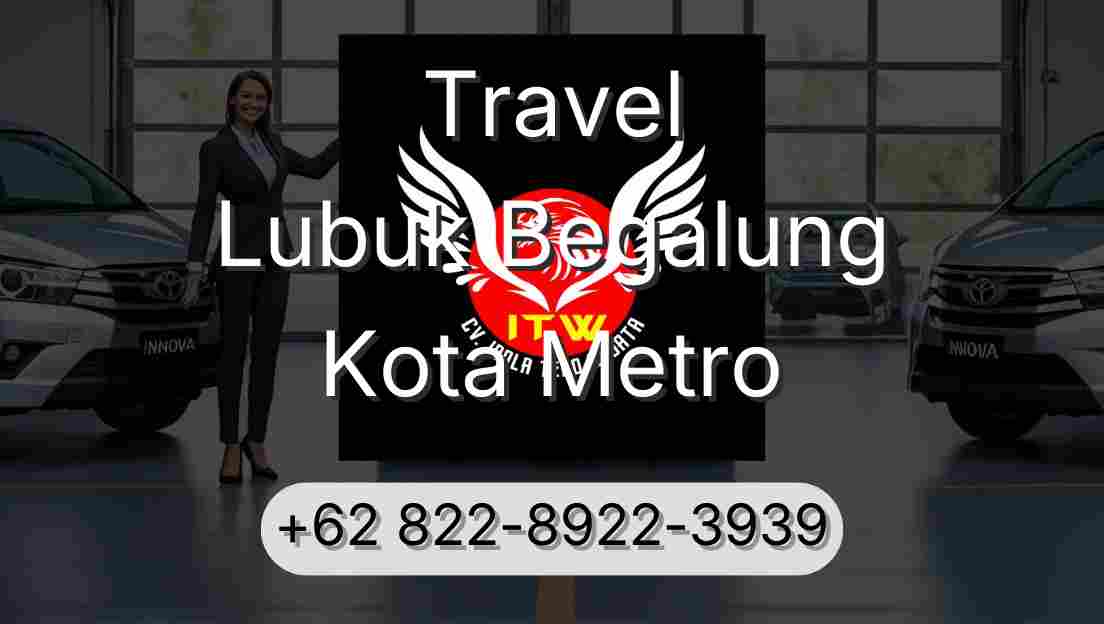 Travel Lubuk Begalung Kota Metro