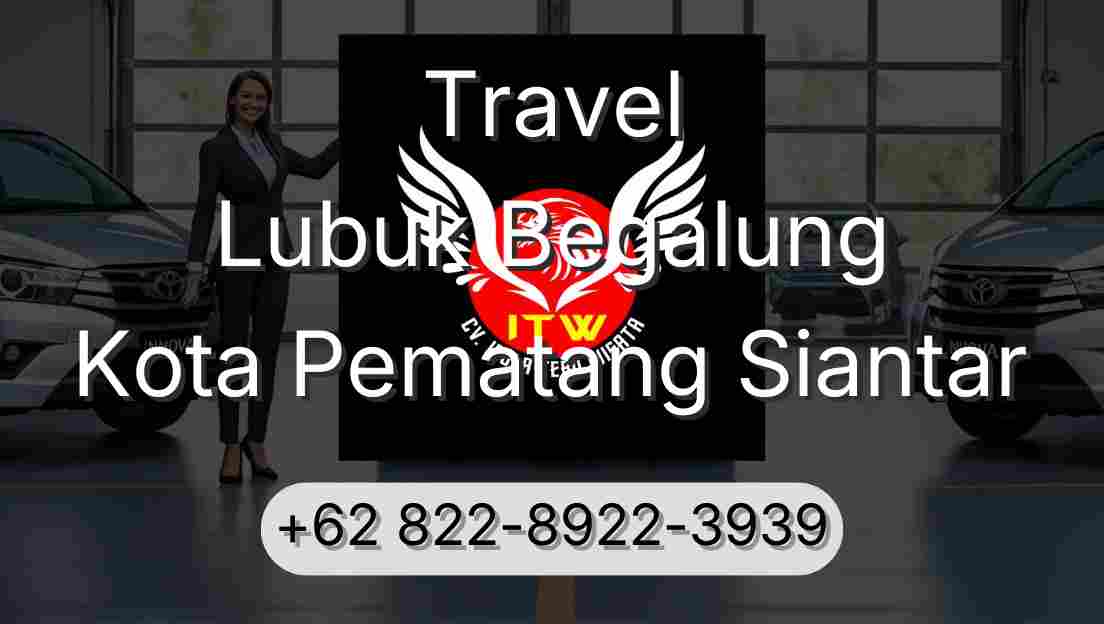 Travel Lubuk Begalung Kota Pematang Siantar