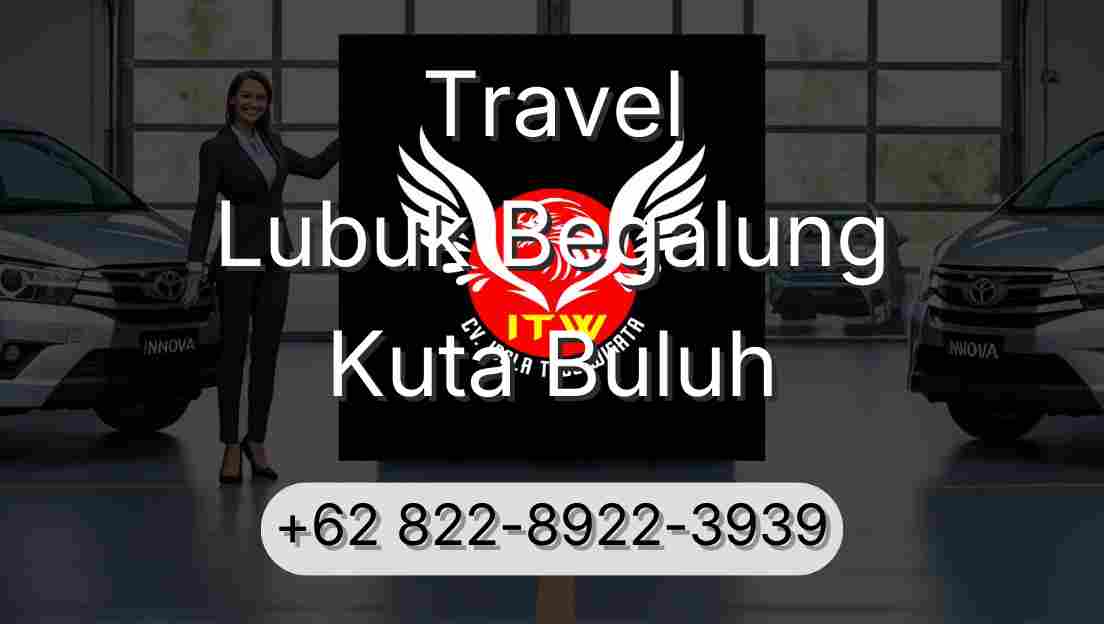 Travel Lubuk Begalung Kuta Buluh