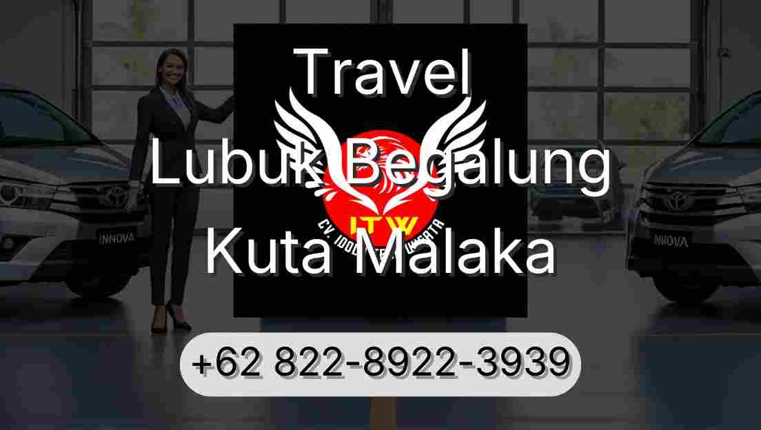 Travel Lubuk Begalung Kuta Malaka