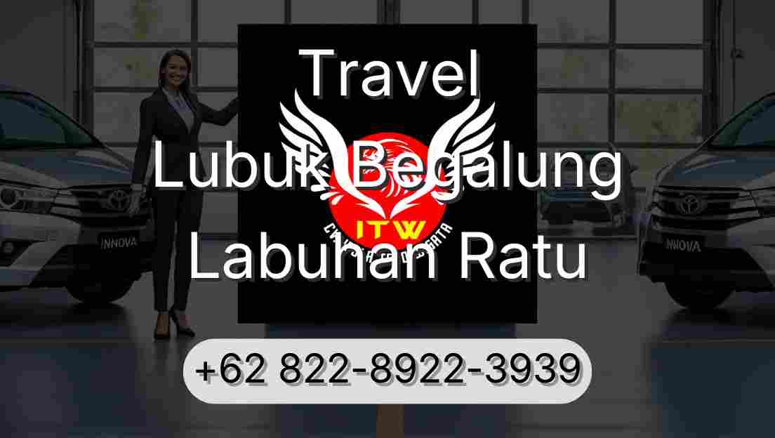 Travel Lubuk Begalung Labuhan Ratu