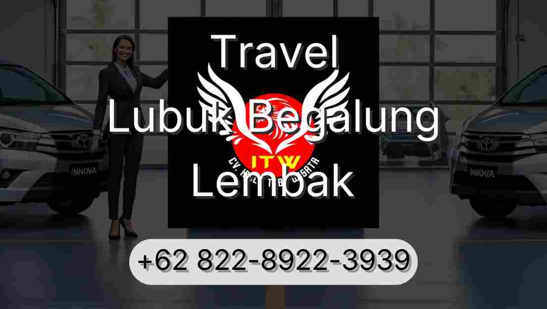Travel Lubuk Begalung Lembak