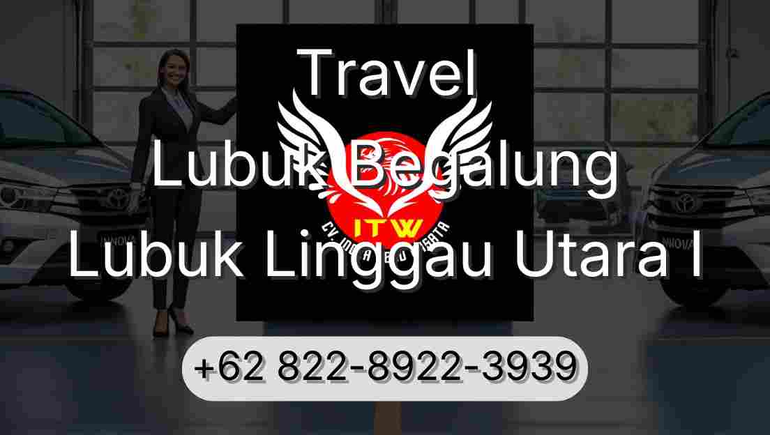 Travel Lubuk Begalung Lubuk Linggau Utara I