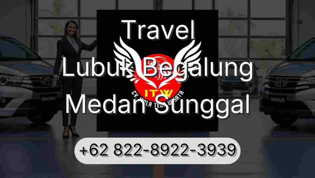 Travel Lubuk Begalung Medan Sunggal