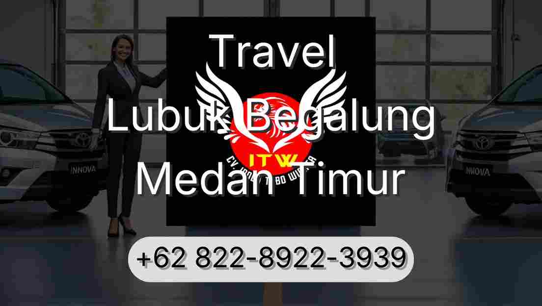 Travel Lubuk Begalung Medan Timur