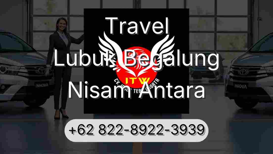 Travel Lubuk Begalung Nisam Antara