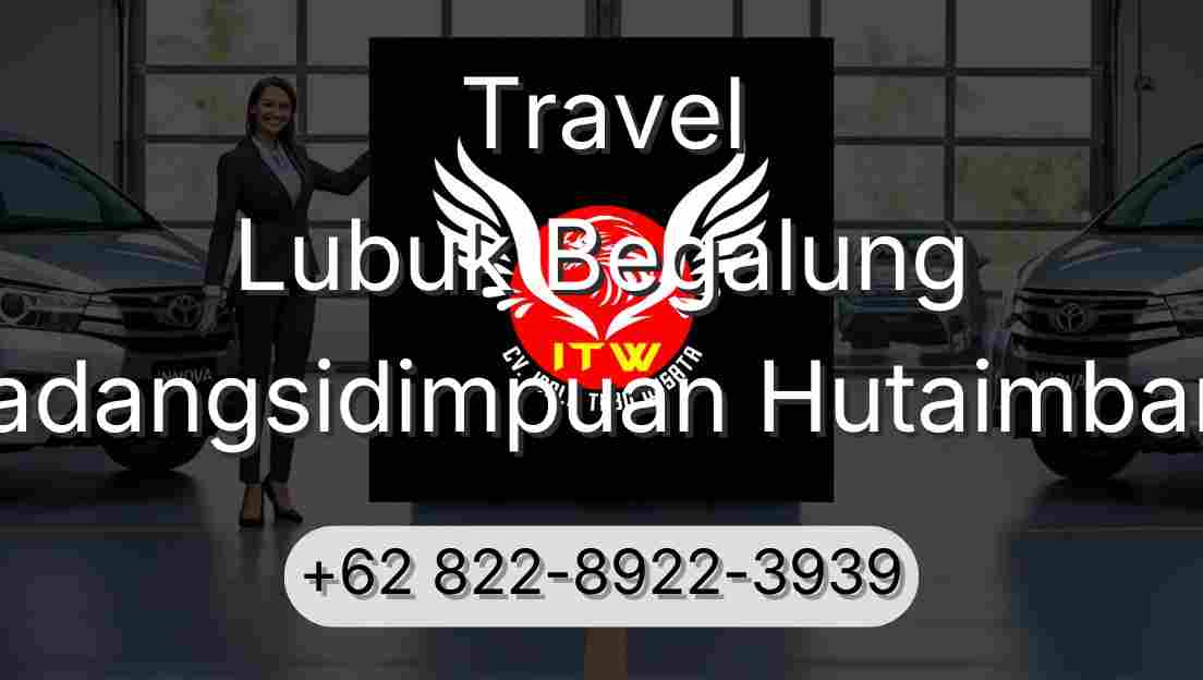 Travel Lubuk Begalung Padangsidimpuan Hutaimbaru