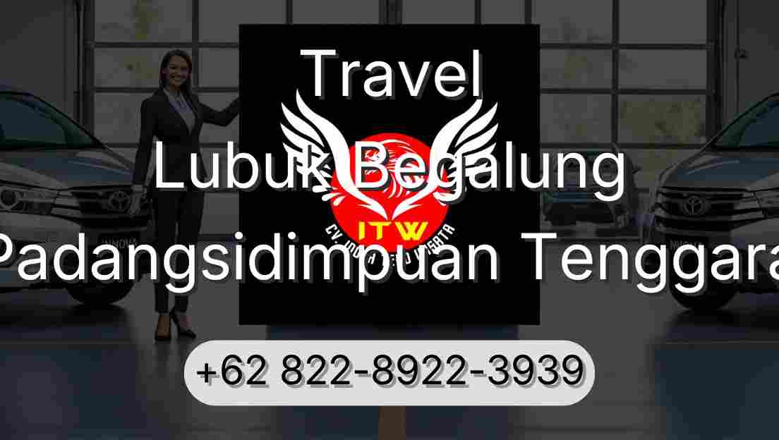 Travel Lubuk Begalung Padangsidimpuan Tenggara