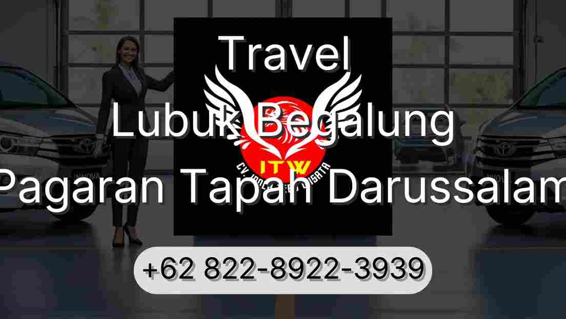 Travel Lubuk Begalung Pagaran Tapah Darussalam