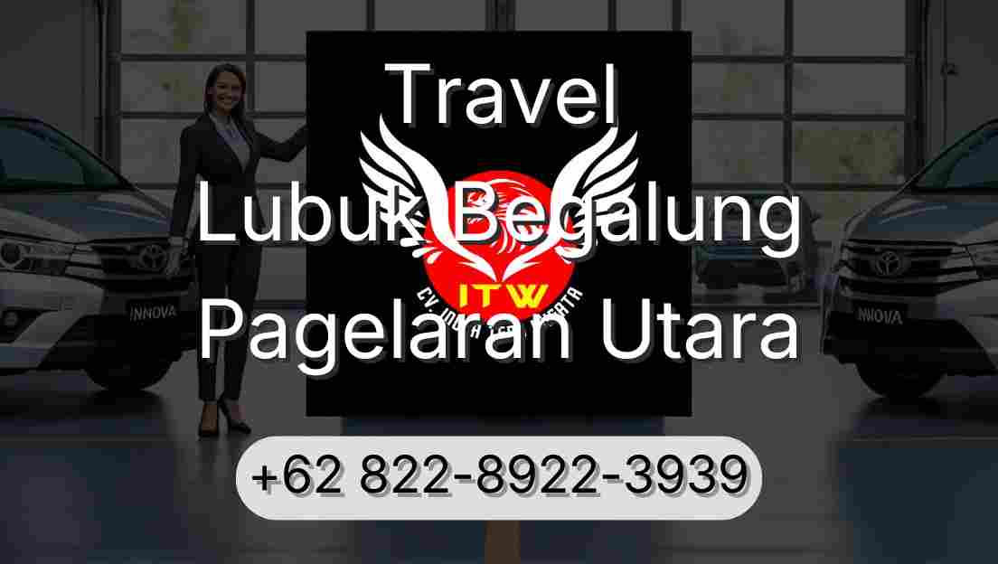 Travel Lubuk Begalung Pagelaran Utara