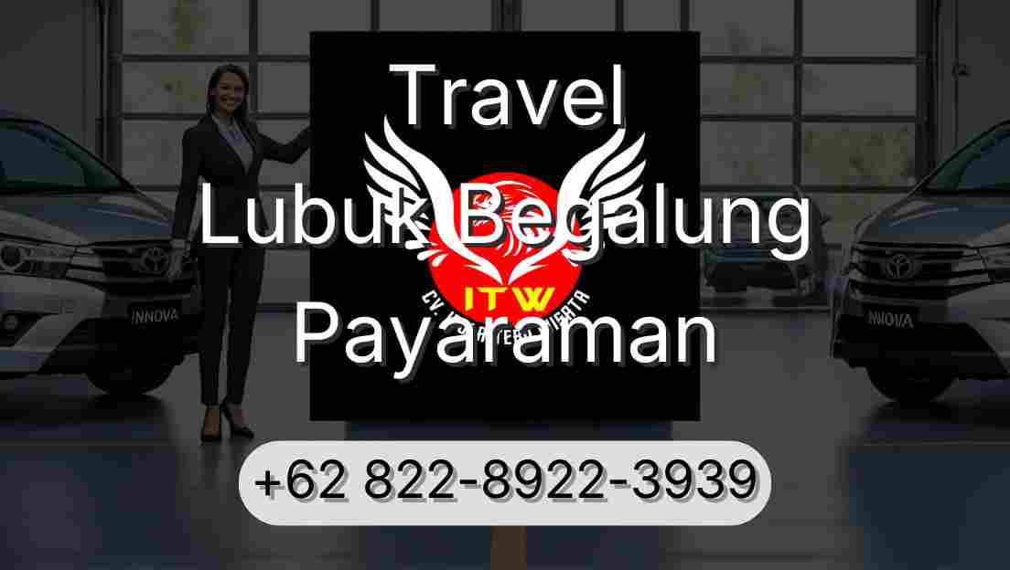 Travel Lubuk Begalung Payaraman