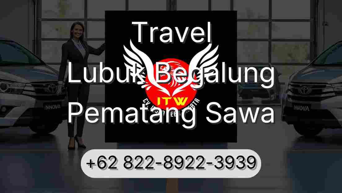 Travel Lubuk Begalung Pematang Sawa