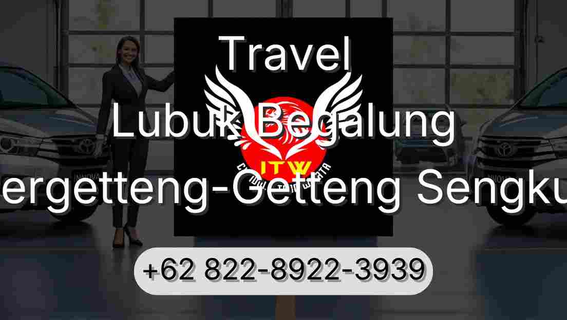 Travel Lubuk Begalung Pergetteng-Getteng Sengkut