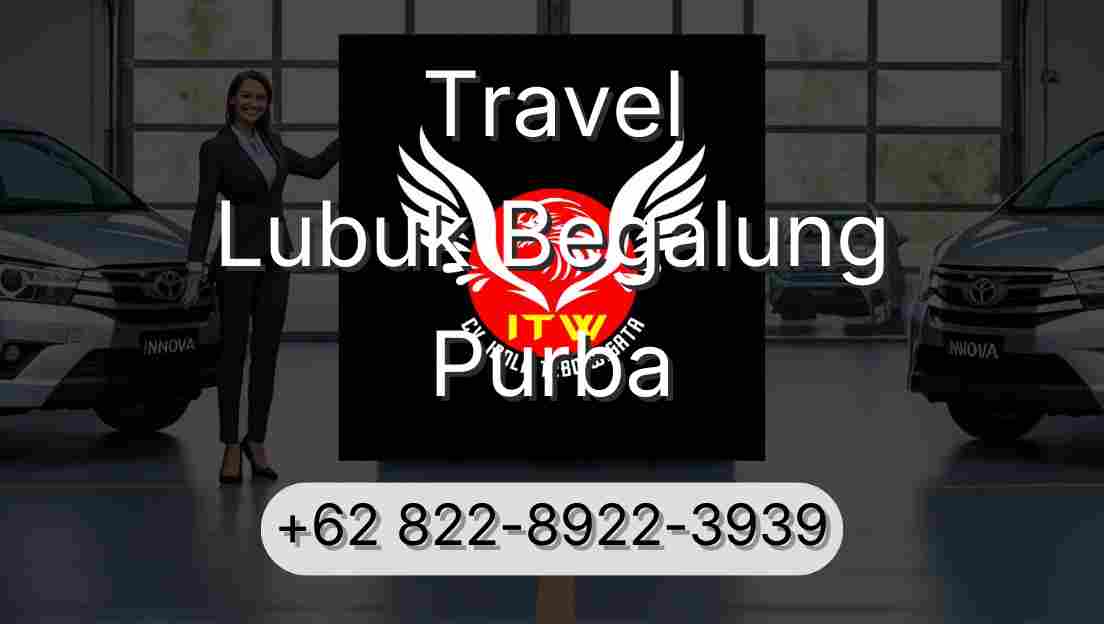 Travel Lubuk Begalung Purba