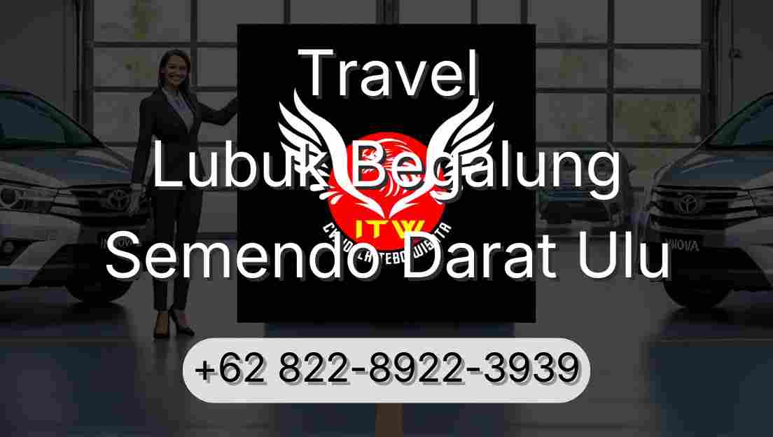 Travel Lubuk Begalung Semendo Darat Ulu