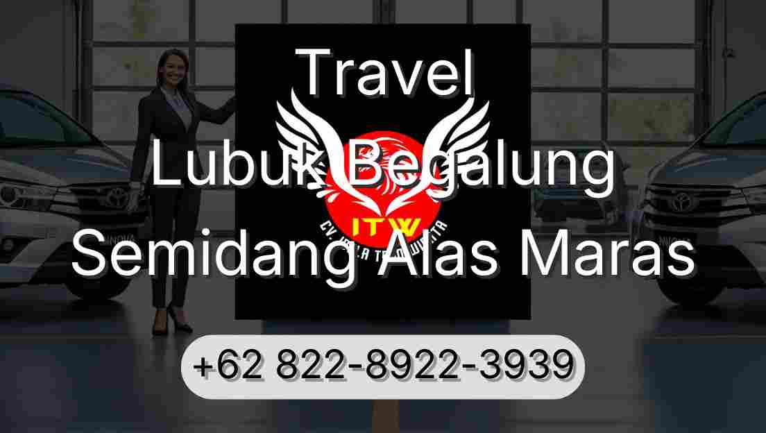 Travel Lubuk Begalung Semidang Alas Maras