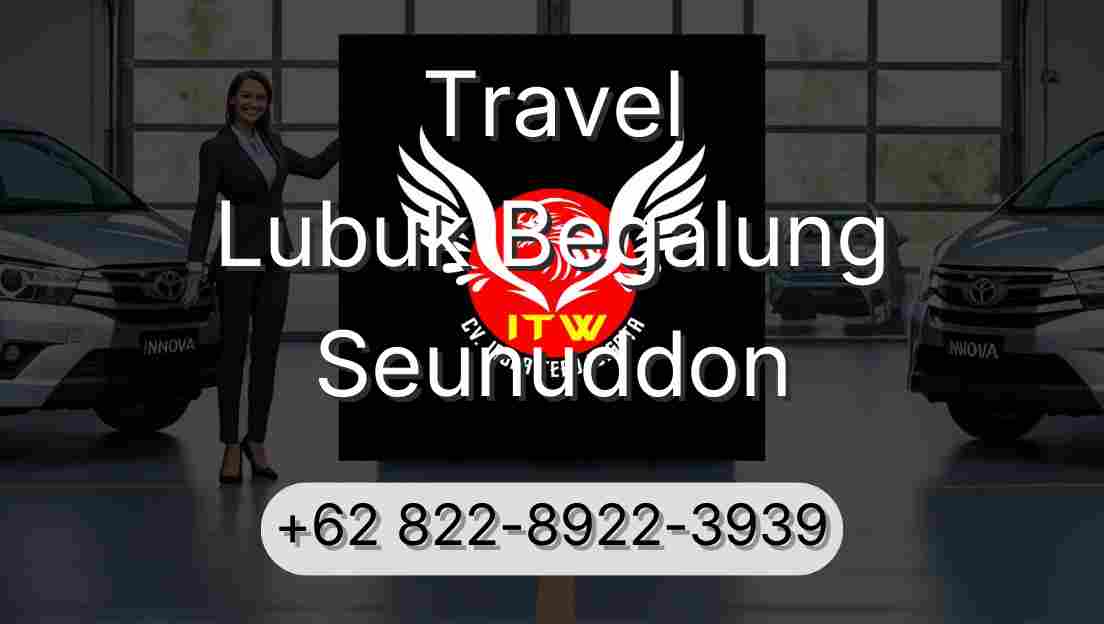 Travel Lubuk Begalung Seunuddon