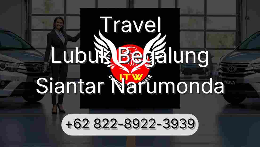 Travel Lubuk Begalung Siantar Narumonda