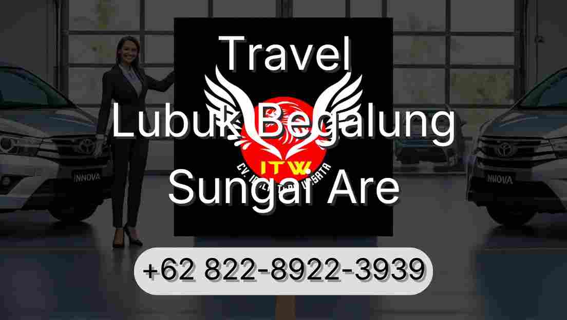 Travel Lubuk Begalung Sungai Are
