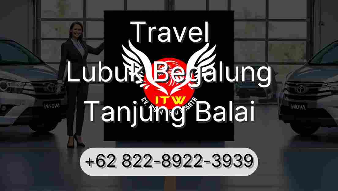 Travel Lubuk Begalung Tanjung Balai