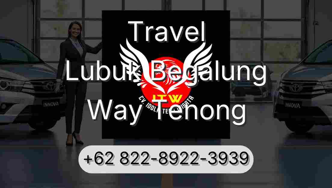 Travel Lubuk Begalung Way Tenong