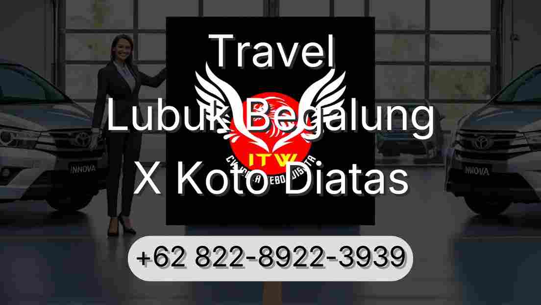 Travel Lubuk Begalung X Koto Diatas