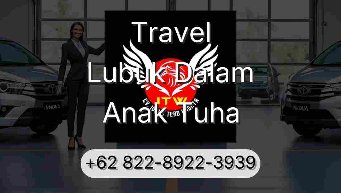 Travel Lubuk Dalam Anak Tuha
