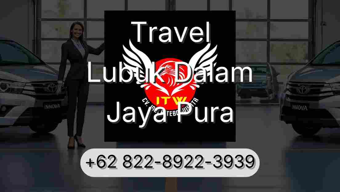 Travel Lubuk Dalam Jaya Pura