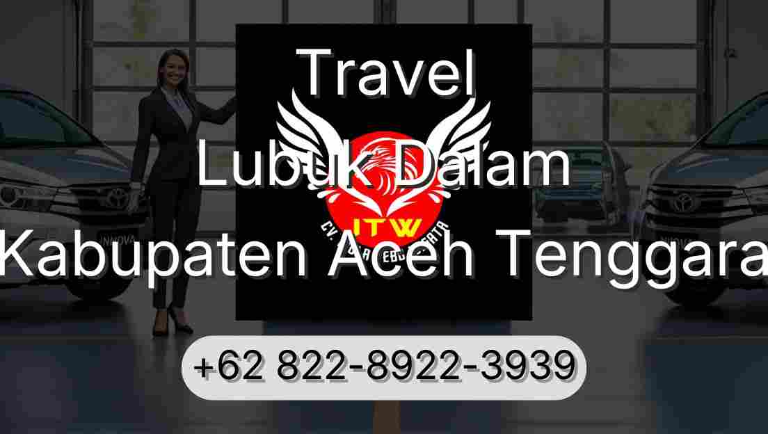 Travel Lubuk Dalam Kabupaten Aceh Tenggara