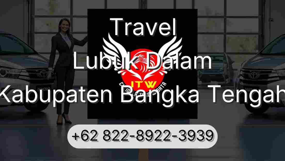 Travel Lubuk Dalam Kabupaten Bangka Tengah