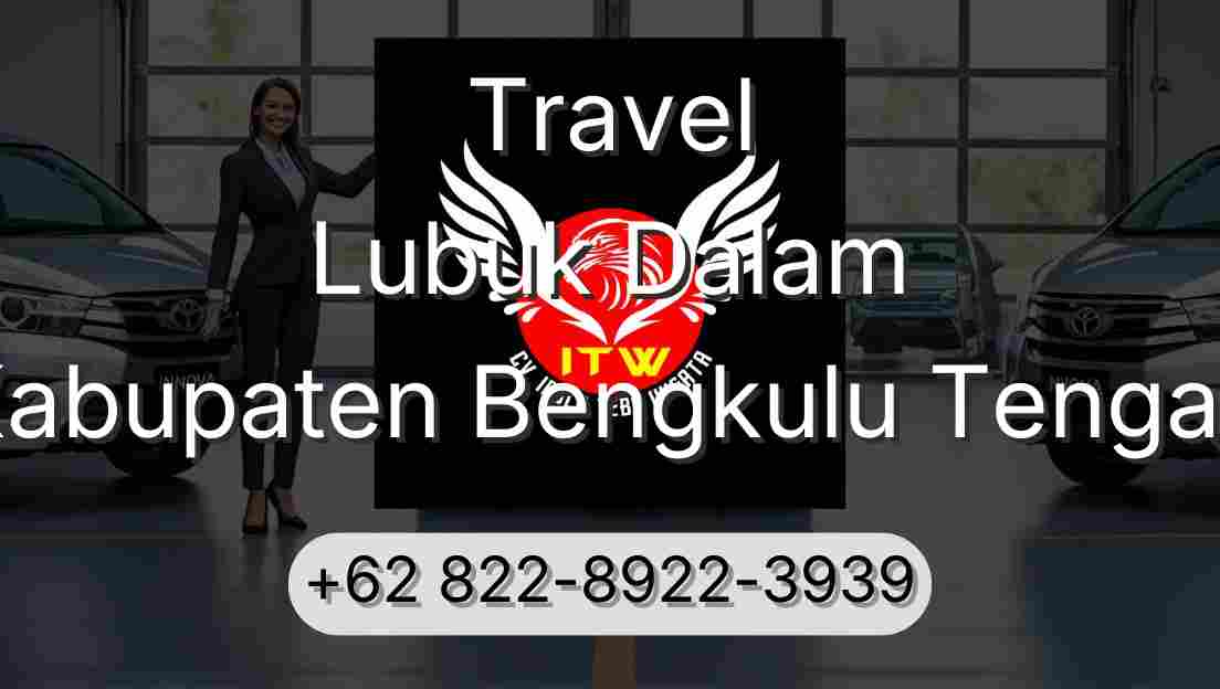 Travel Lubuk Dalam Kabupaten Bengkulu Tengah