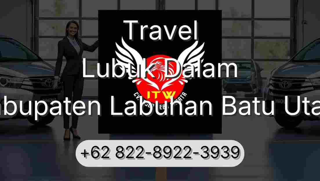 Travel Lubuk Dalam Kabupaten Labuhan Batu Utara