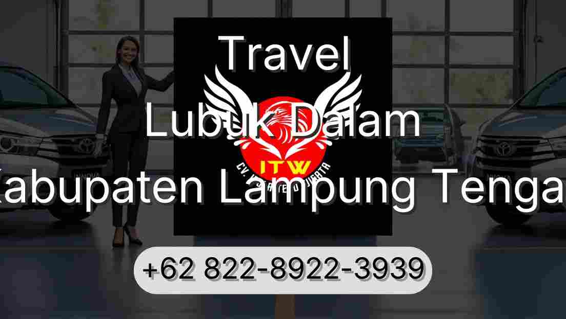 Travel Lubuk Dalam Kabupaten Lampung Tengah