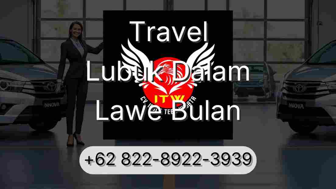 Travel Lubuk Dalam Lawe Bulan