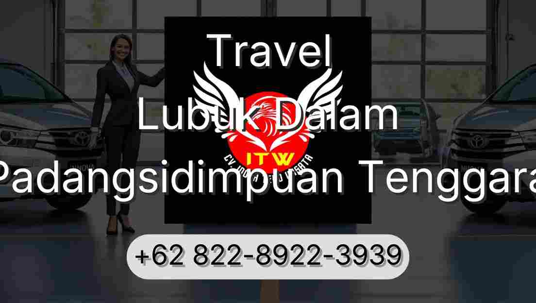 Travel Lubuk Dalam Padangsidimpuan Tenggara