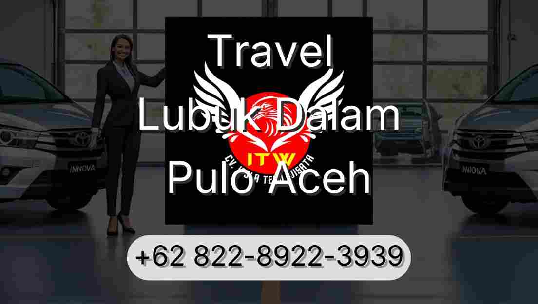 Travel Lubuk Dalam Pulo Aceh