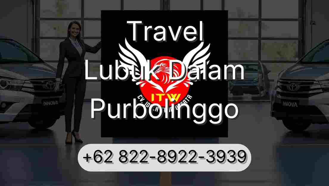 Travel Lubuk Dalam Purbolinggo