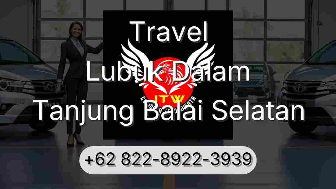 Travel Lubuk Dalam Tanjung Balai Selatan