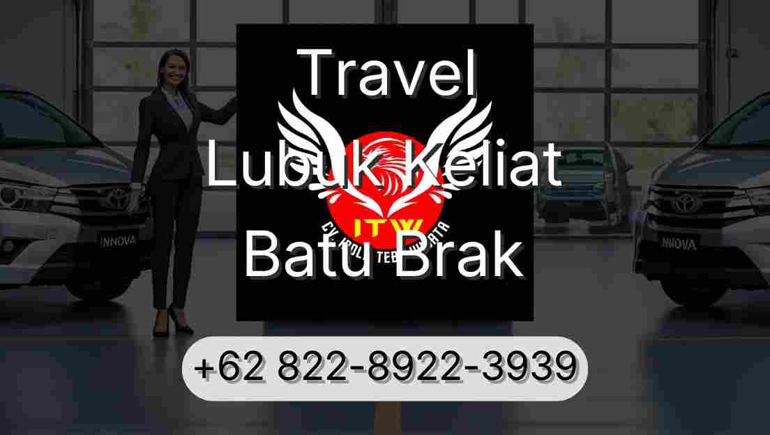 Travel Lubuk Keliat Batu Brak