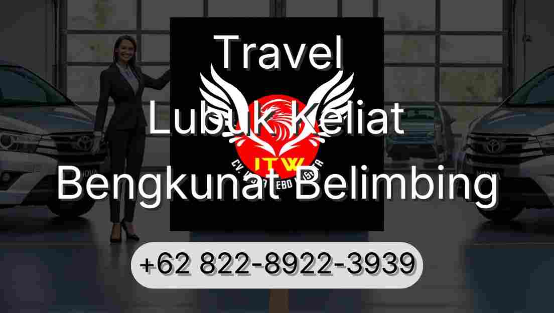 Travel Lubuk Keliat Bengkunat Belimbing