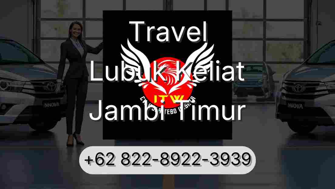 Travel Lubuk Keliat Jambi Timur
