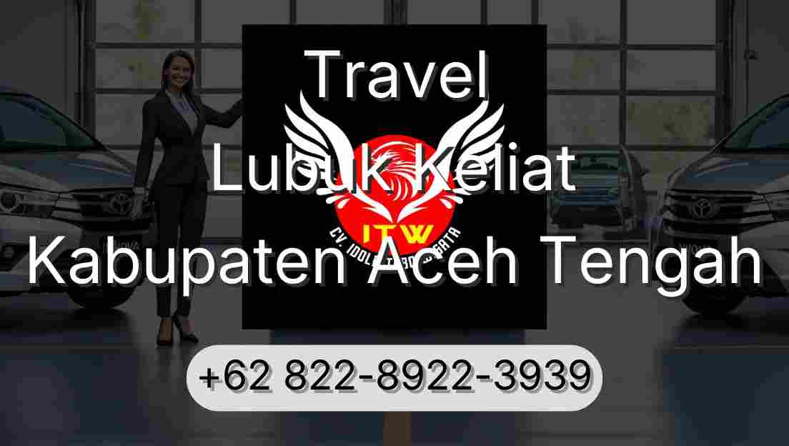 Travel Lubuk Keliat Kabupaten Aceh Tengah