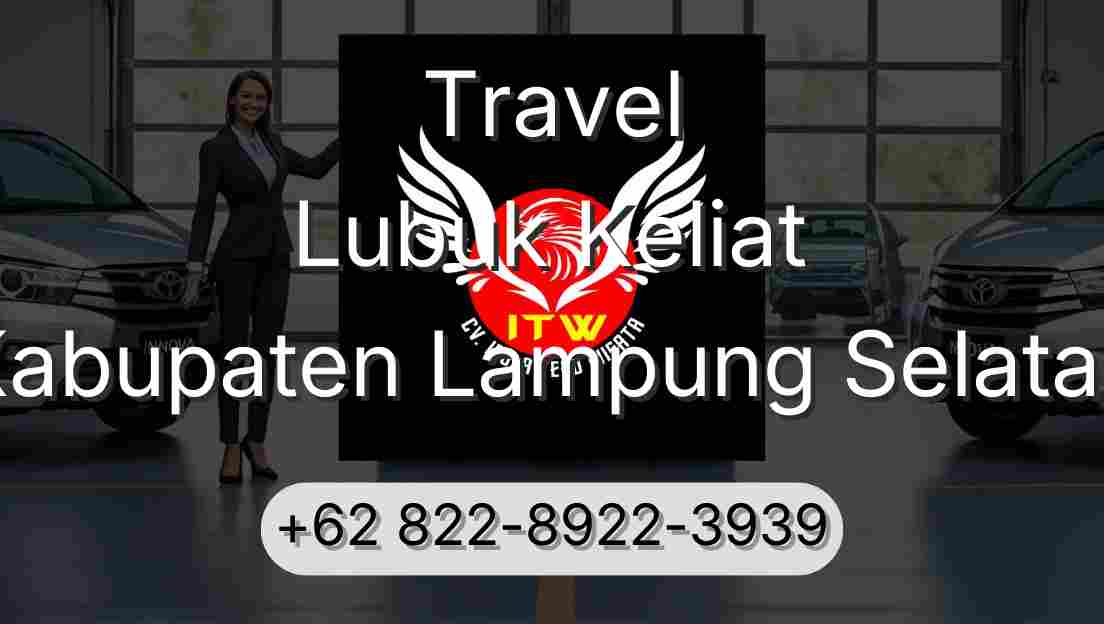 Travel Lubuk Keliat Kabupaten Lampung Selatan