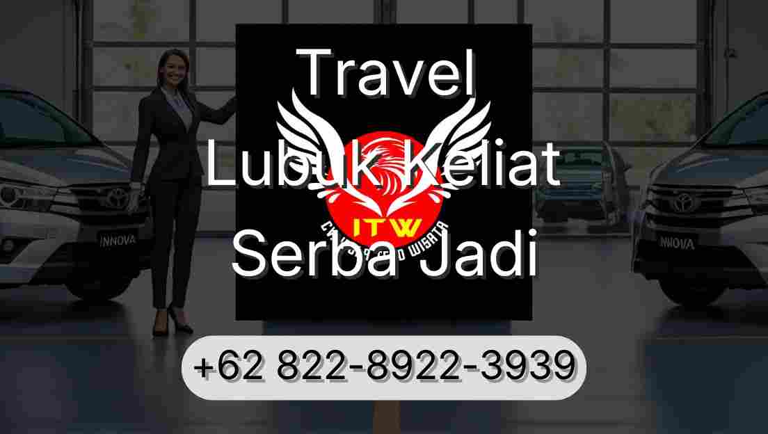 Travel Lubuk Keliat Serba Jadi